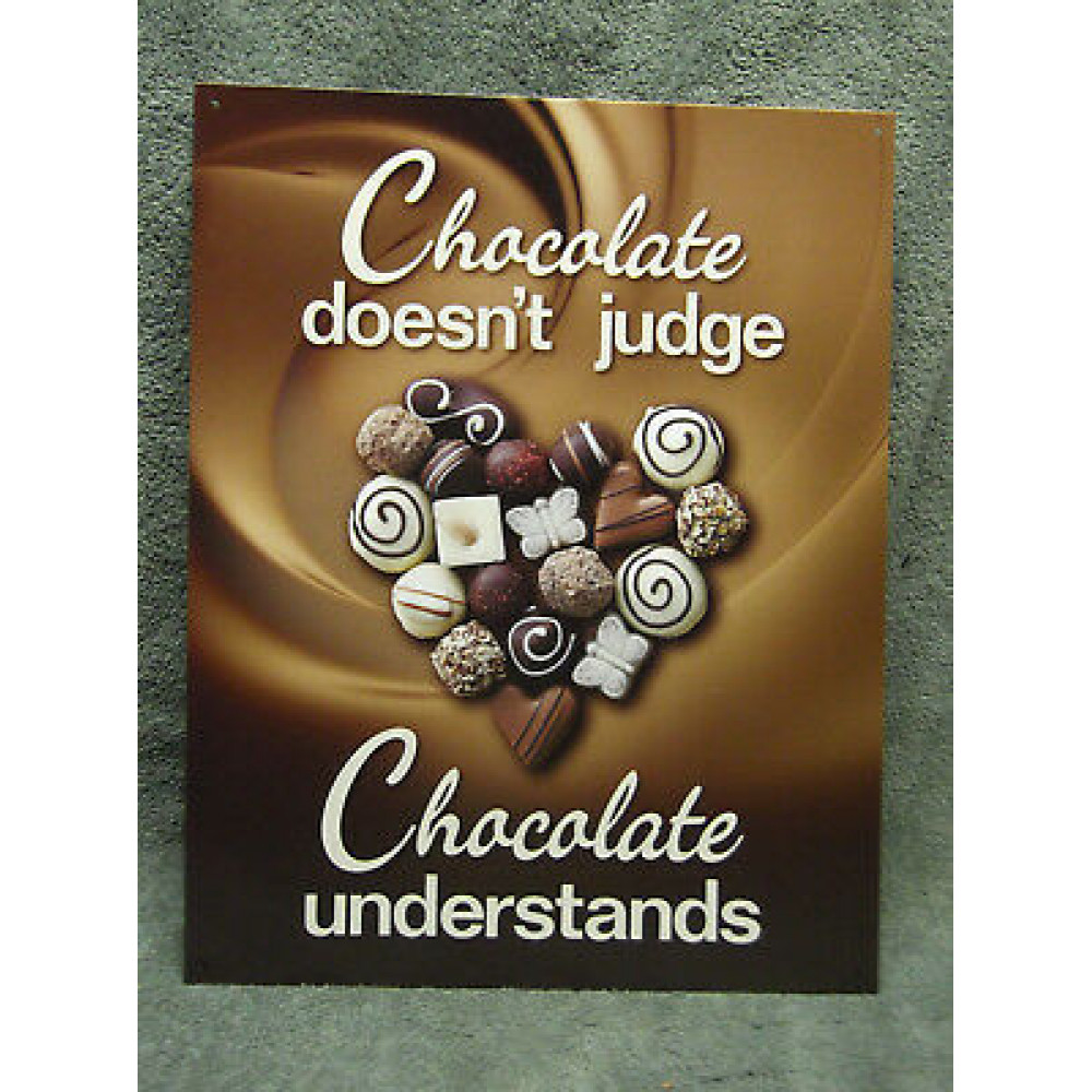 CHOCOLATE DOESN'T JUDGE