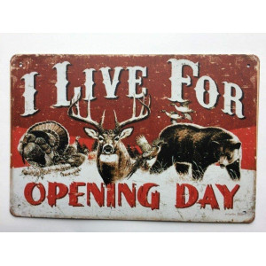 I Live for Opening Day Hunting