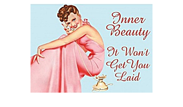 [987551212144] Inner Beauty Won't Get You