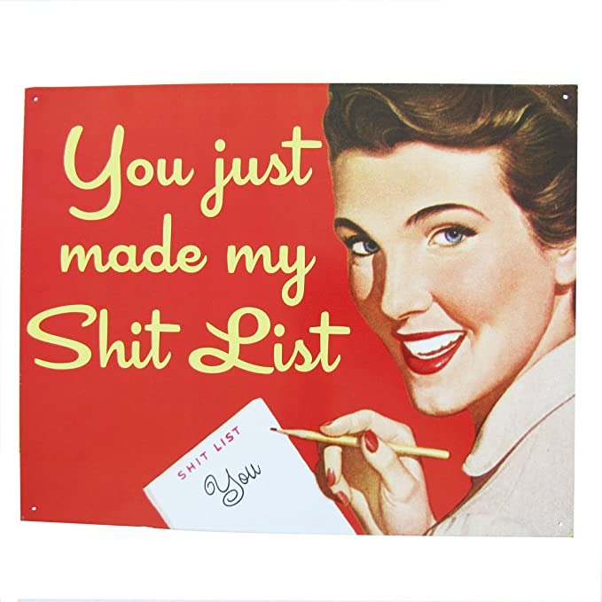 You Just Made My Shit List
