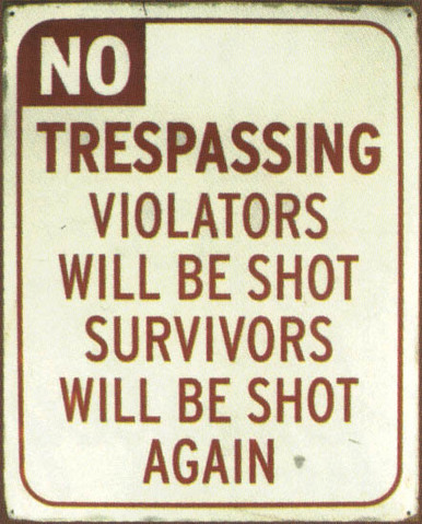 [784951952511] No Trepassing Violators Will Be Shot