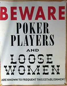 Beware Poker Players