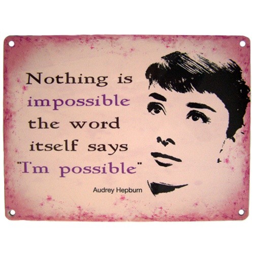 Audrey Hepburn Nothing Is Imposible
