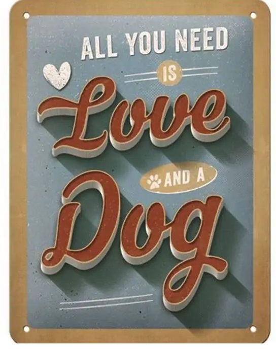 Targa Metallica All You Need is Love and a Dog