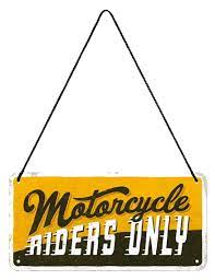 Motorcycle Riders only
