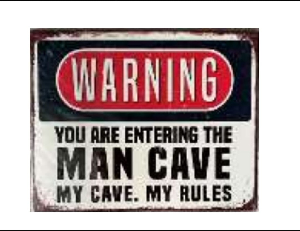 Warning Man Cave 