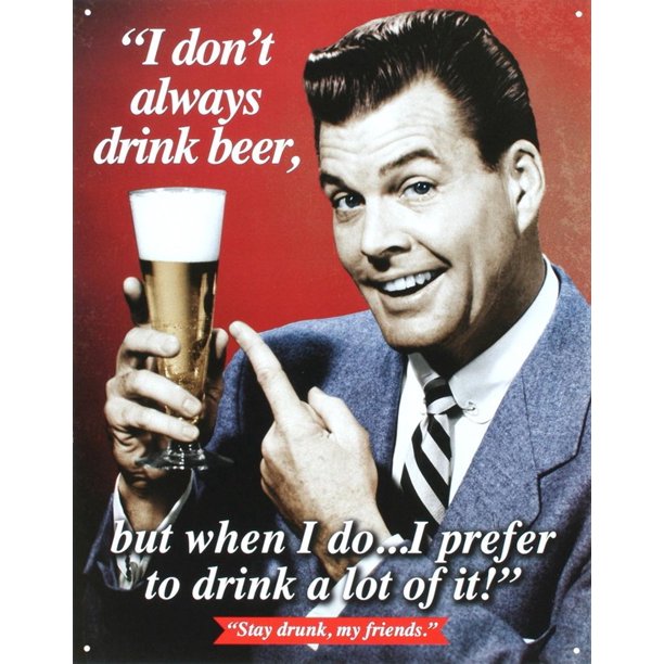 [605279117406] Stay Drunk My Friends