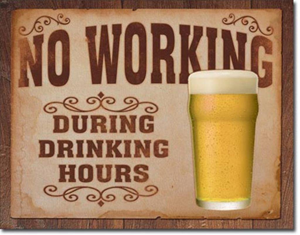 No Working During Drinking Hours