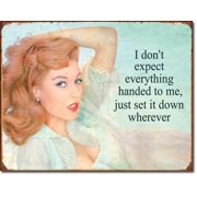 I Don't Expect Everything Handed to Me