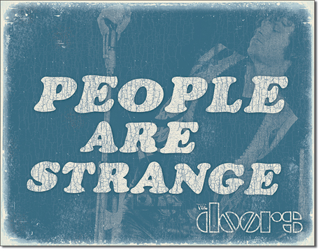 [605279123506] People Are Strange