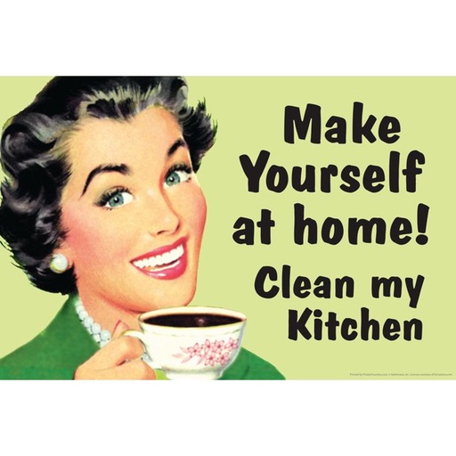 [9554878856633] Make Yourself At Home Clean My Kitchen