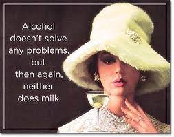[605279119141] Alcohol Doesn't Solve Problems